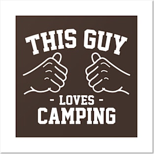 This guy loves camping Posters and Art